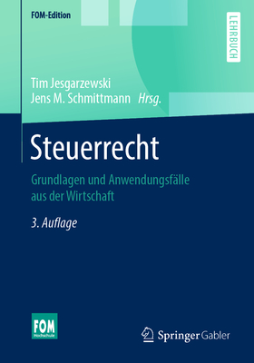 Steuerrecht: Grundlagen Und Anwendungsfälle Aus Der Wirtschaft (Fom-Edition) Cover Image
