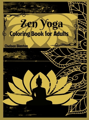 Download Zen Yoga Coloring Book For Adults Amazing Mandala Relaxation Stress Relief Yoga Poses Art Therapy Hardcover The Reading Bug
