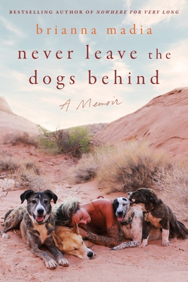 Never Leave the Dogs Behind: A Memoir Cover Image