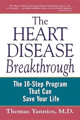The Heart Disease Breakthrough: What Even Your Doctor Doesn't Know about Preventing a Heart Attack Cover Image