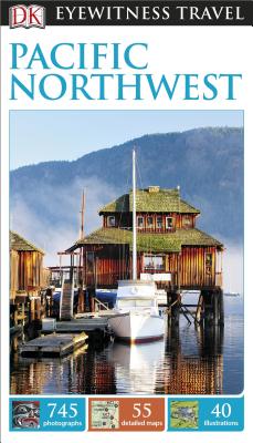 Pacific Northwest By DK Cover Image