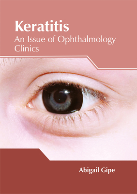 Keratitis: An Issue of Ophthalmology Clinics Cover Image