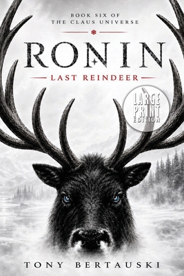 Ronin (Large Print Edition): The Last Reindeer (A Science Fiction