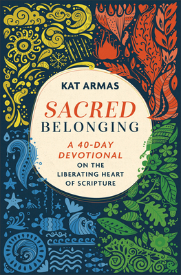 Sacred Belonging: A 40-Day Devotional on the Liberating Heart of Scripture Cover Image