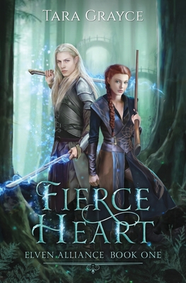 Fierce Heart (Elven Alliance #1)