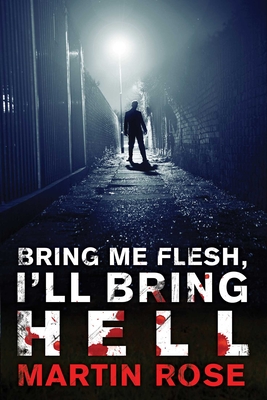 Cover for Bring Me Flesh, I'll Bring Hell