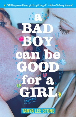 A Bad Boy Can Be Good for a Girl By Tanya Lee Stone Cover Image