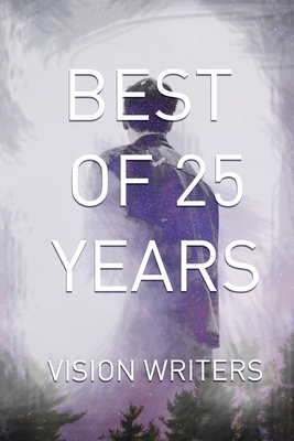 Best of 25 Years: Vision Writers Cover Image
