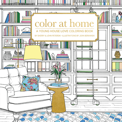 Color At Home: A Young House Love Coloring Book By Sherry & John Petersik, Joan Borawski (Illustrator), Paige Tate & Co. (Producer) Cover Image