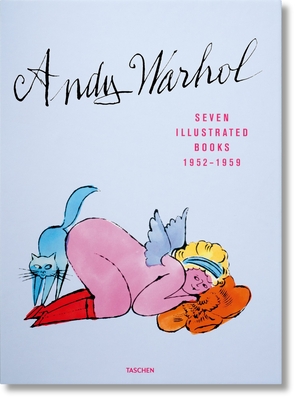 Andy Warhol. Seven Illustrated Books 1952-1959 By Nina Schleif, Reuel Golden (Editor) Cover Image