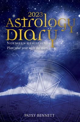 2023 Astrology Diary – Northern Hemisphere By Patsy Bennett Cover Image