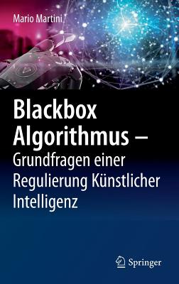 Blackbox Algorithmus - Grundfragen Einer Regulierung Künstlicher Intelligenz Cover Image