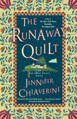 The Runaway Quilt: An Elm Creek Quilts Novel (The Elm Creek Quilts #4) By Jennifer Chiaverini Cover Image