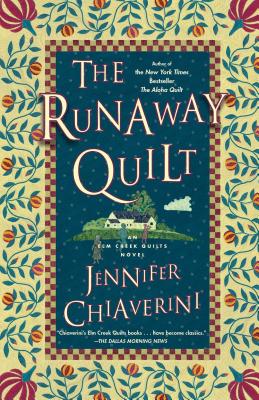 The Runaway Quilt: An Elm Creek Quilts Novel (The Elm Creek Quilts #4)