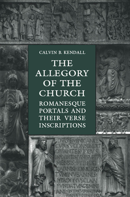 The Allegory of the Church: Romanesque Portals and Their Verse Inscriptions (Heritage) Cover Image
