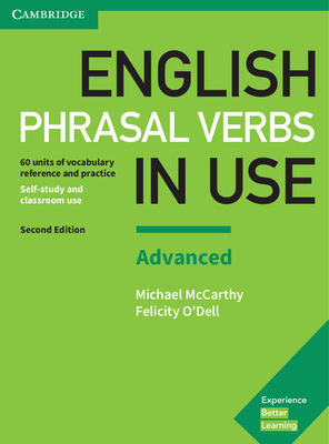 English Phrasal Verbs in Use Advanced Book with Answers: Vocabulary Reference and Practice (Vocabulary in Use) Cover Image