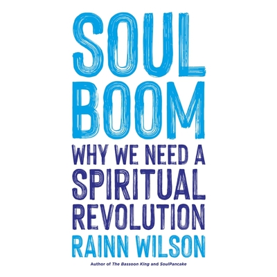 Soul Boom: Why We Need a Spiritual Revolution Cover Image