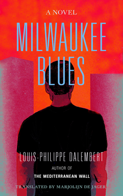 Milwaukee Blues By Louis-Philippe Dalembert, Marjolijn de Jager (Translator) Cover Image