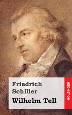 Wilhelm Tell By Friedrich Schiller Cover Image