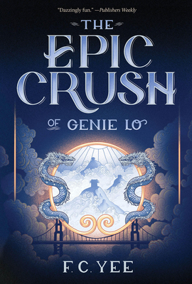 The Epic Crush of Genie Lo: A Novel (A Genie Lo Novel) Cover Image