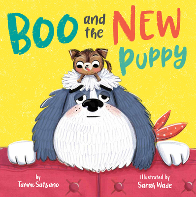 Boo and the New Puppy (Clever Storytime) By Tammi Salzano, Sarah Wade (Illustrator), Clever Publishing Cover Image
