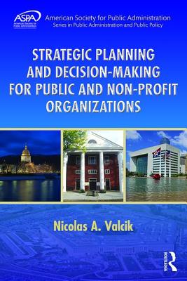 Strategic Planning and Decision-Making for Public and Non-Profit Organizations Cover Image