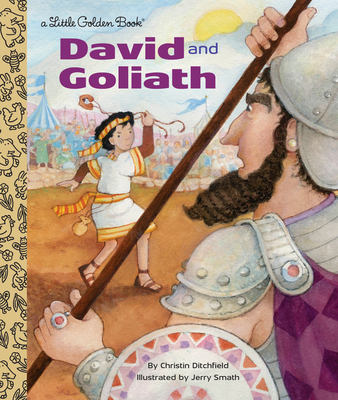 David and Goliath (Little Golden Book) By Christin Ditchfield, Jerry Smath (Illustrator) Cover Image