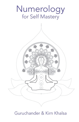 Numerology for Self Mastery By Guruchander Khalsa, Kirn Khalsa Cover Image