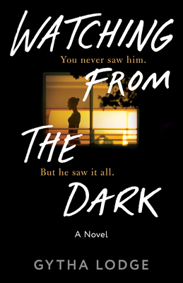 Watching from the Dark: A Novel (Jonah Sheens Detective Series #2)