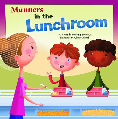 Manners in the Lunchroom (Way to Be!: Manners) Cover Image
