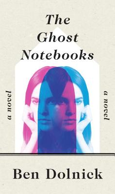 The Ghost Notebooks: A Novel Cover Image