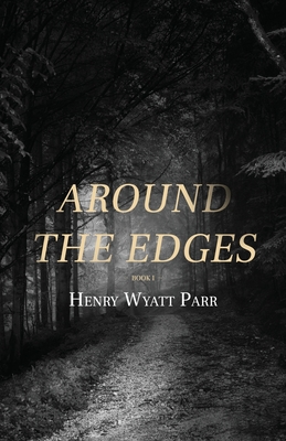 Around the Edges: Book I