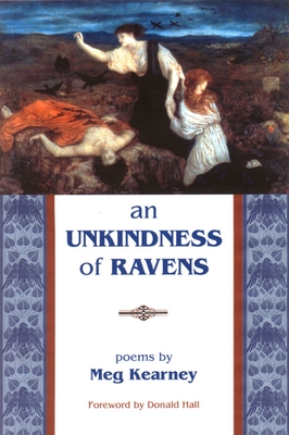 An Unkindness of Ravens (New Poets of America) By Meg Kearney, Donald Hall (Foreword by) Cover Image