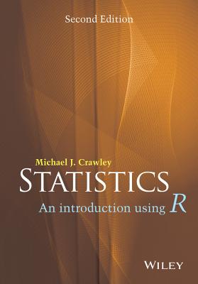 Statistics: An Introduction Using R By Michael J. Crawley Cover Image