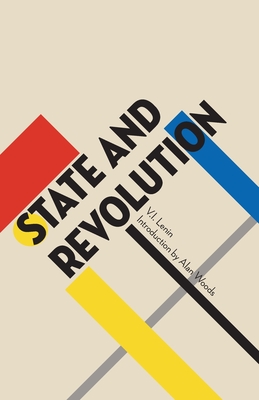 State and Revolution By V. I. Lenin, Alan Woods (Introduction by) Cover Image