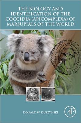 The Biology and Identification of the Coccidia (Apicomplexa) of Marsupials of the World Cover Image