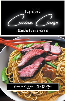 I segreti della cucina cinese By Giovanni Di Lauro, Chin Shin Zan Cover Image