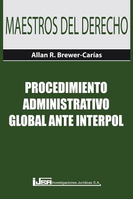 Procedimiento Administrativo Global Ante Interpol Cover Image