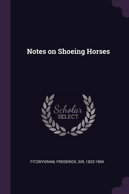 Notes on Shoeing Horses