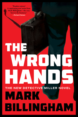 The Wrong Hands: The Next Detective Miller Novel By Mark Billingham Cover Image