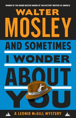 And Sometimes I Wonder About You: A Leonid McGill Mystery By Walter Mosley Cover Image