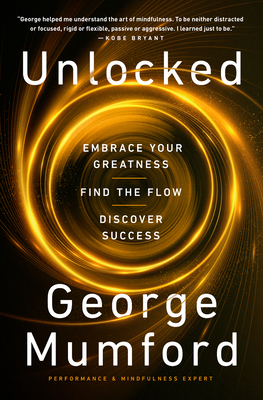 Unlocked: Embrace Your Greatness, Find the Flow, Discover Success Cover Image