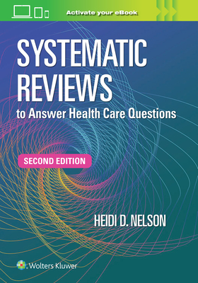 Systematic Reviews to Answer Health Care Questions By HEIDI D. NELSON Cover Image