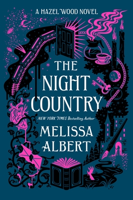 The Night Country: A Hazel Wood Novel (The Hazel Wood #2)