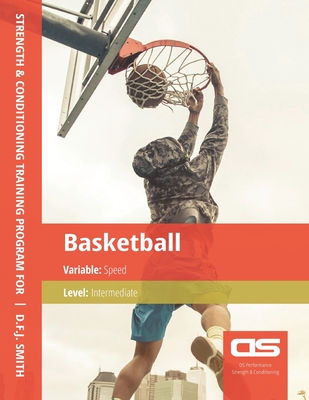 DS Performance - Strength & Conditioning Training Program for Basketball, Speed, Intermediate Cover Image