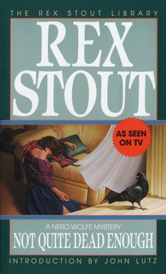 Not Quite Dead Enough (Nero Wolfe #10) By Rex Stout Cover Image
