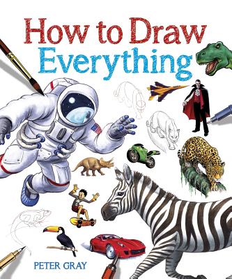 How to Draw Everything By Peter Gray Cover Image