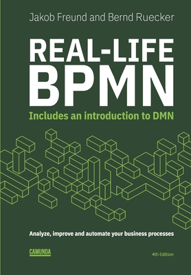 Real-Life BPMN (4th edition): Includes an introduction to DMN Cover Image