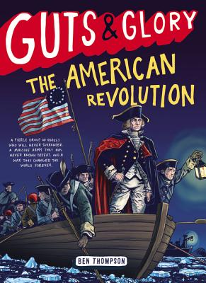 Guts & Glory: The American Revolution Cover Image