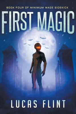 First Magic (Minimum Wage Sidekick #4)